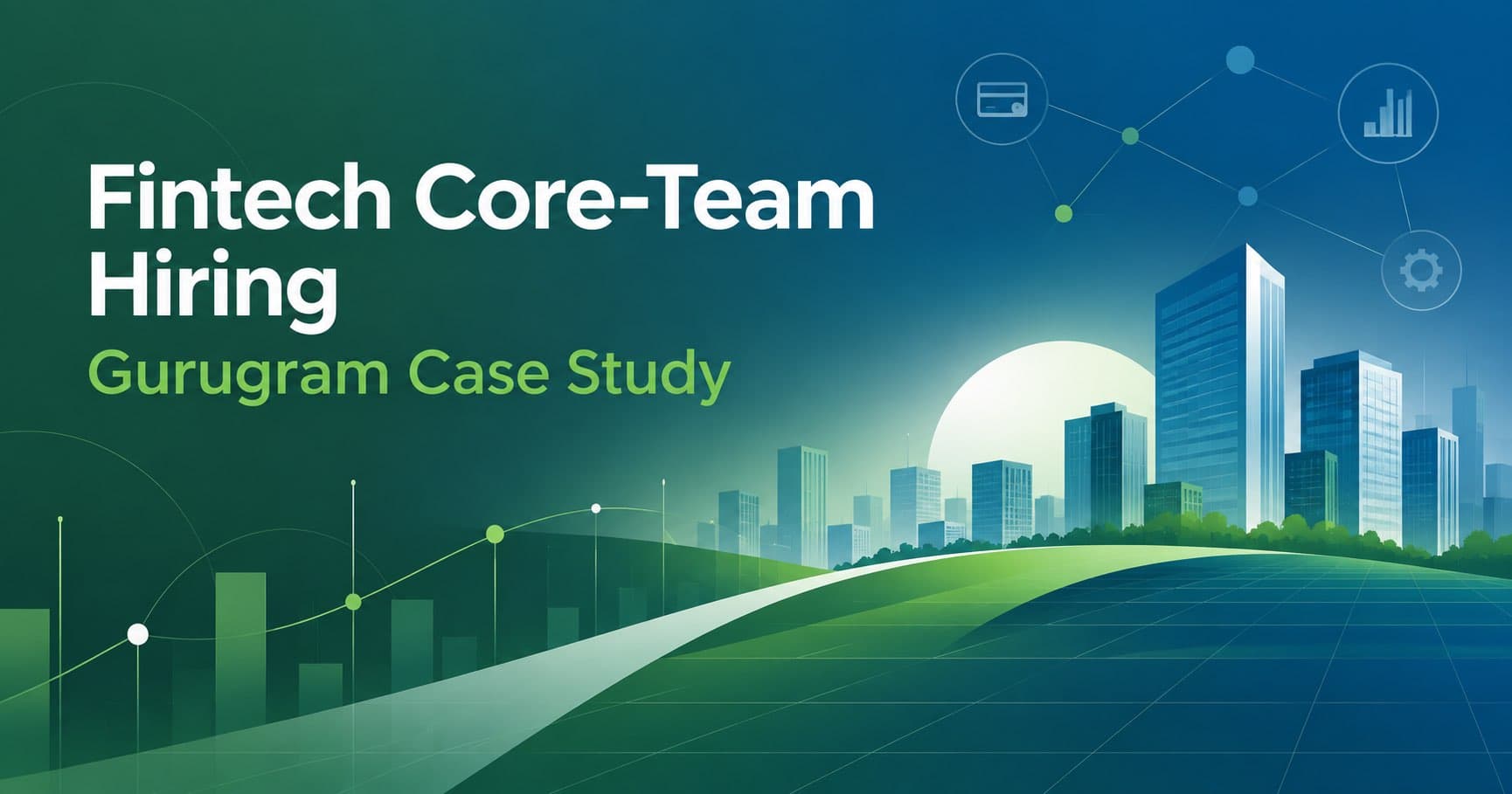 Fintech core team hiring process in Gurugram - Savanna HR